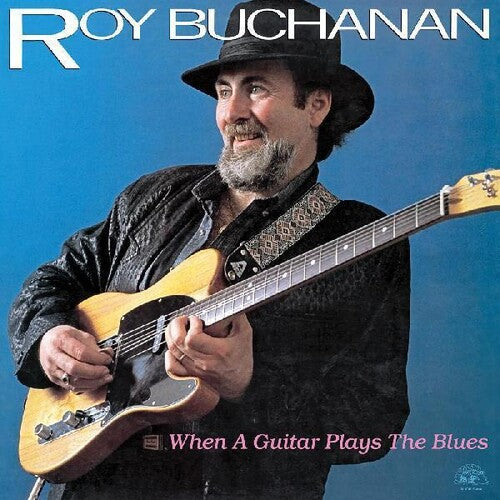 Roy Buchanan: When A Guitar Plays The Blues ( RECORD )