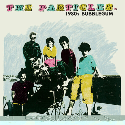 The Particles: 1980s Bubblegum ( RECORD )