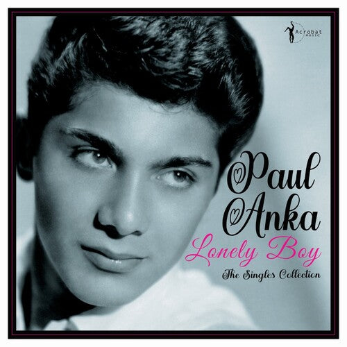 Paul Anka: Lonely Boy: Greatest Singles 1957-62 ( RECORD )