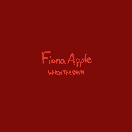 Fiona Apple: When The Pawn... ( RECORD )