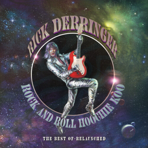 Rick Derringer: Rock And Roll Hoochie Koo - The Best Of Relaunched ( RECORD )