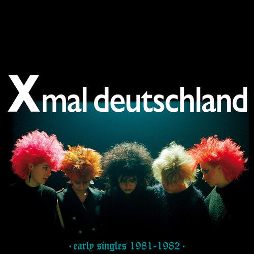 Xmal Deutschland: Early Singles (1981-1982) ( RECORD )