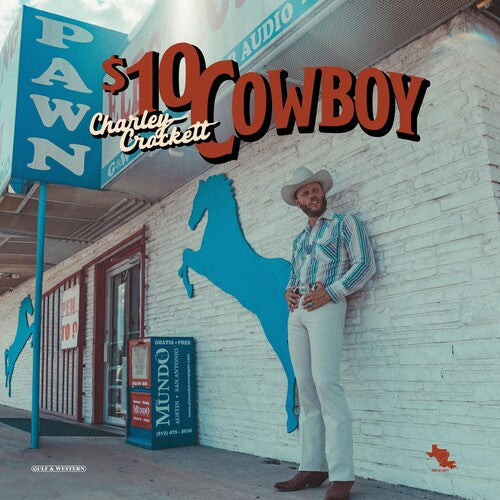 Charley Crockett: $10 Cowboy ( RECORD )
