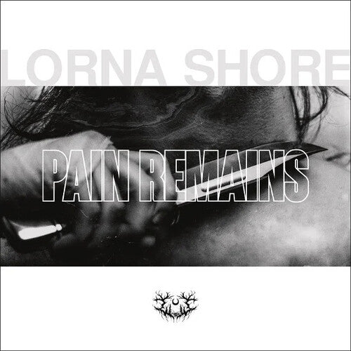 Lorna Shore: Pain Remains ( RECORD )