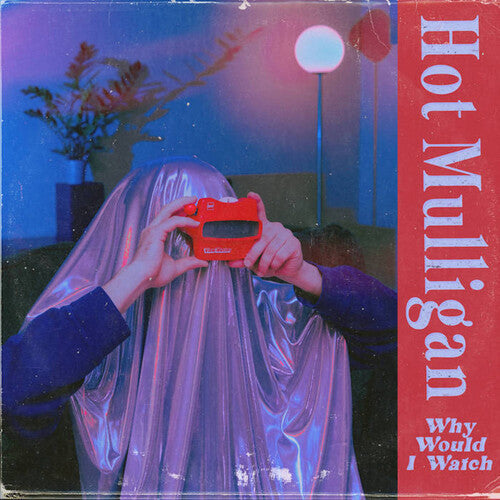 Hot Mulligan: Why Would I Watch ( RECORD )