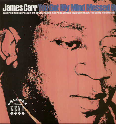 James Carr: You Got My Mind Messed Up ( RECORD )