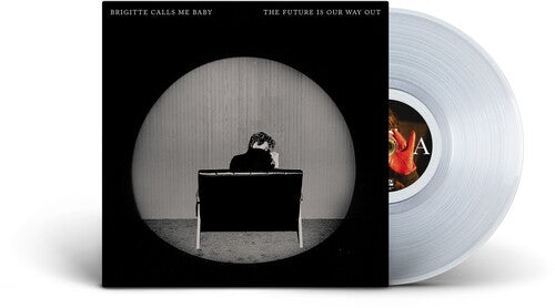 Brigitte Calls Me Baby: The Future Is Our Way Out ( RECORD )