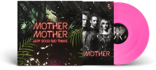 Mother Mother: Very Good Bad Thing: 10th Anniversy - Limited Transparent Pink Colored Vinyl ( RECORD )