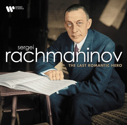 Sergei Rachmaninov: Last Romantic Hero: Sergei Rachmaninov: Last Romantic Hero ( RECORD )