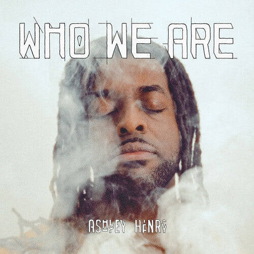 Ashley Henry: Who We Are ( RECORD )