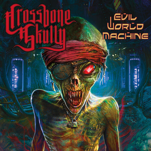 Crossbone Skully: Evil World Machine ( RECORD )