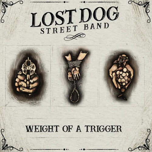 Lost Dog Street Band: Weight Of A Trigger ( RECORD )