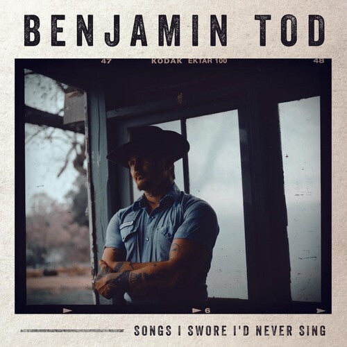 Benjamin Tod: Songs I Swore I'd Never Sing ( RECORD )