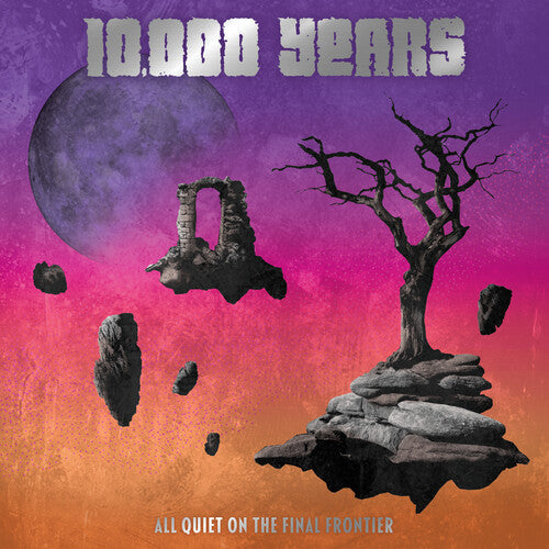 10,000 Years: All Quiet On The Final Frontier ( RECORD )