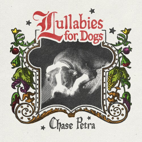 Chase Petra: Lullabies for Dogs ( RECORD )