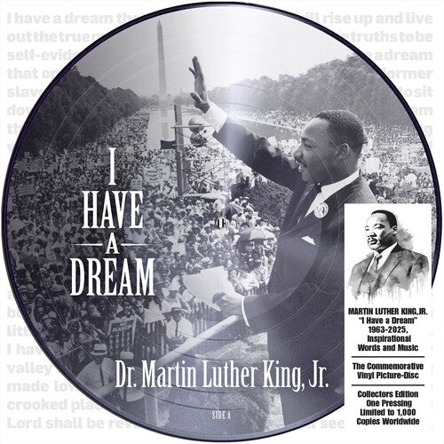 Martin Luther King Jr: I Have a Dream 1963-2025, Inspirational Words and Music ( RECORD )
