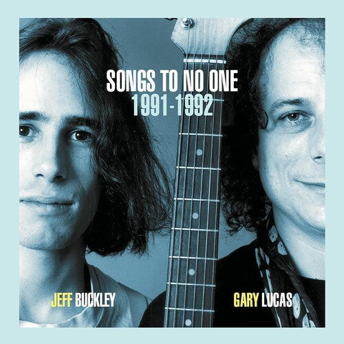 Jeff Buckley & Gary Lucas: Songs To No One ( RECORD )