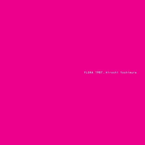 Hiroshi Yoshimura: Flora - Blue ( RECORD )
