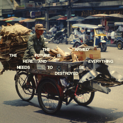 Armed: The Future Is Here And Everything Needs To Be Destroyed ( RECORD )