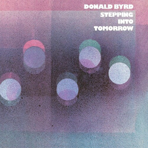 Donald Byrd: Stepping Into Tomorrow (Blue Note Classic Vinyl Edition) ( RECORD )