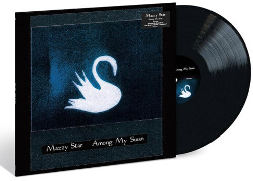 Mazzy Star: Among My Swan ( RECORD )