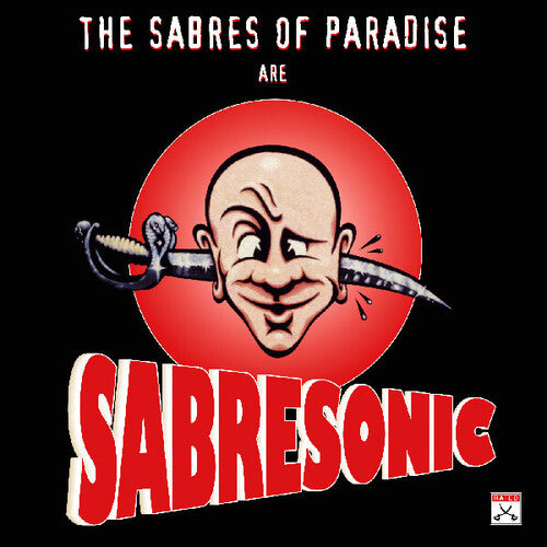 The Sabres of Paradise: Sabresonic ( RECORD )