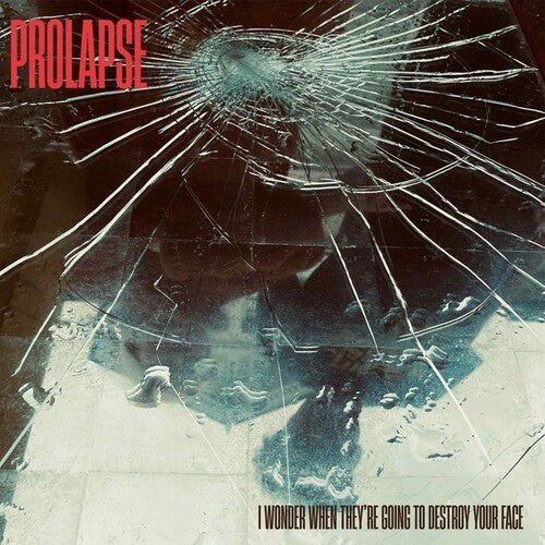 Prolapse: I Wonder When They're Going To Destroy Your Face ( RECORD )