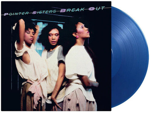 The Pointer Sisters: Break Out - Limited 180-Gram Translucent Blue Colored Vinyl ( RECORD )