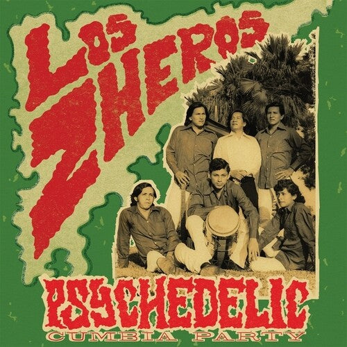 Los Zheros: Psychedelic Cumbia Party ( RECORD )