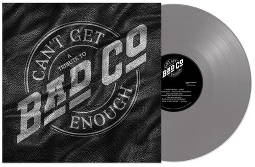 Bad Company: Can't Get Enough: A Tribute to Bad Company ( RECORD )