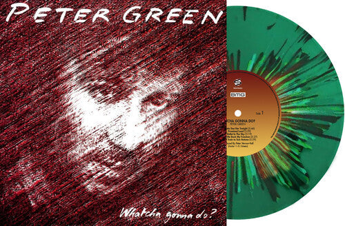 Peter Green: Whatcha Gonna Do - Limited Splatter Green Vinyl ( RECORD )