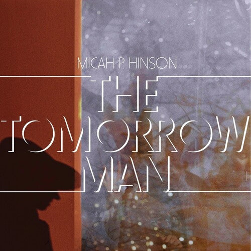 Micah P. Hinson: The Tomorrow Man ( RECORD )