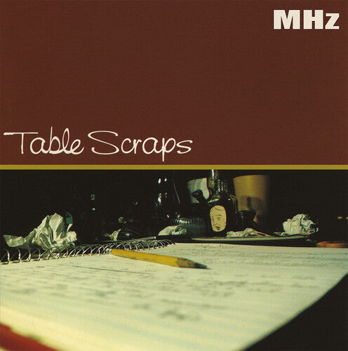 MHz: Table Scraps ( RECORD )