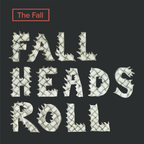 The Fall: Fall Heads Roll ( RECORD )