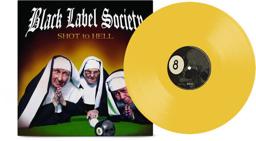 Black Label Society: Shot to Hell - Canary Yellow ( RECORD )