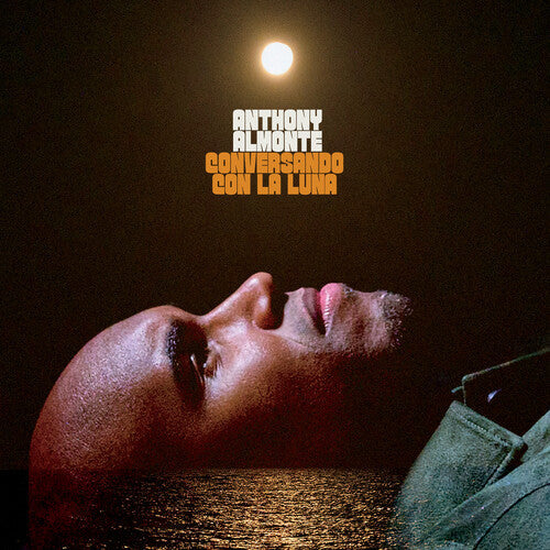 Anthony Almonte: Conversando Con La Luna ( RECORD )