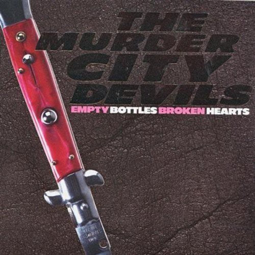 Murder City Devils: Empty Bottles, Broken Hearts ( RECORD )