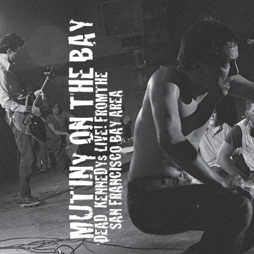 Dead Kennedys: Mutiny on the Bay ( RECORD )