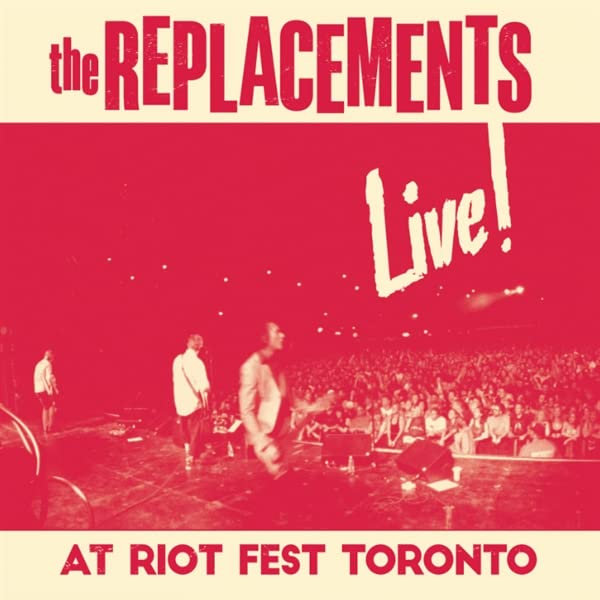 The Replacements: Live At Riot Fest Toronto ( RECORD )