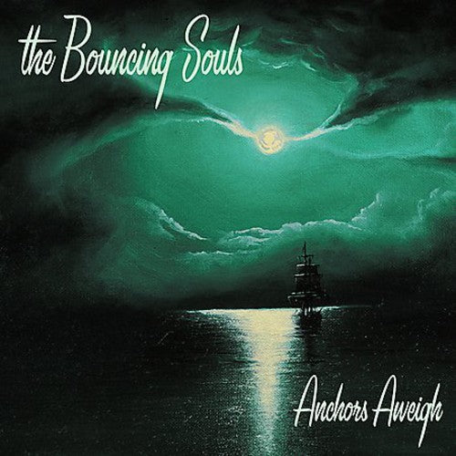 The Bouncing Souls: Anchors Aweigh ( RECORD )