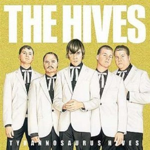 The Hives: Tyrannosaurus Hives ( RECORD )