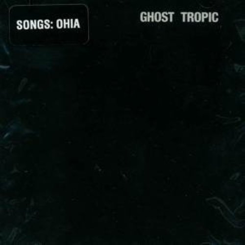 Songs: Ohia: Ghost Tropic ( RECORD )