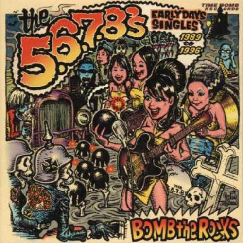 5.6.7.8's: Bomb the Rocks: Singles ( RECORD )