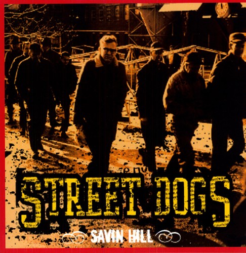 Street Dogs: Savin Hill ( RECORD )