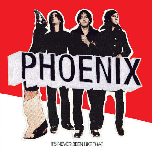 Phoenix: It's Never Been Like That ( RECORD )